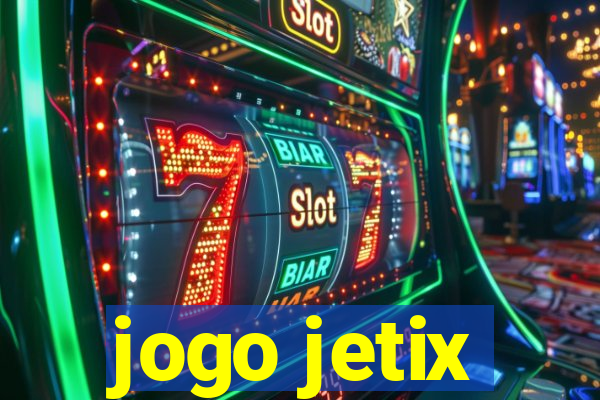 jogo jetix